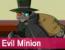 Igre - Evil Minion